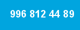 996 812 44 89 996 812 44 89
